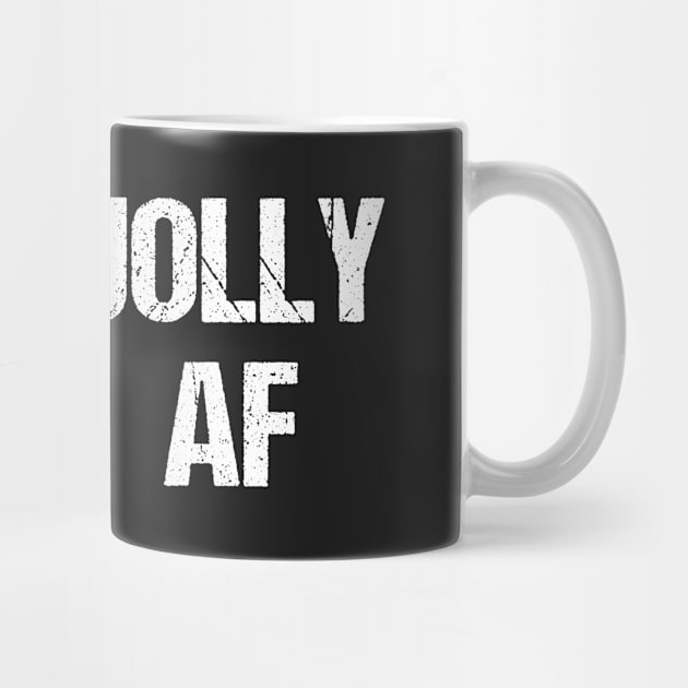 Funny Christmas Gifts Santa Joily AF by finedesigns